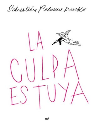 cover image of La culpa es tuya
